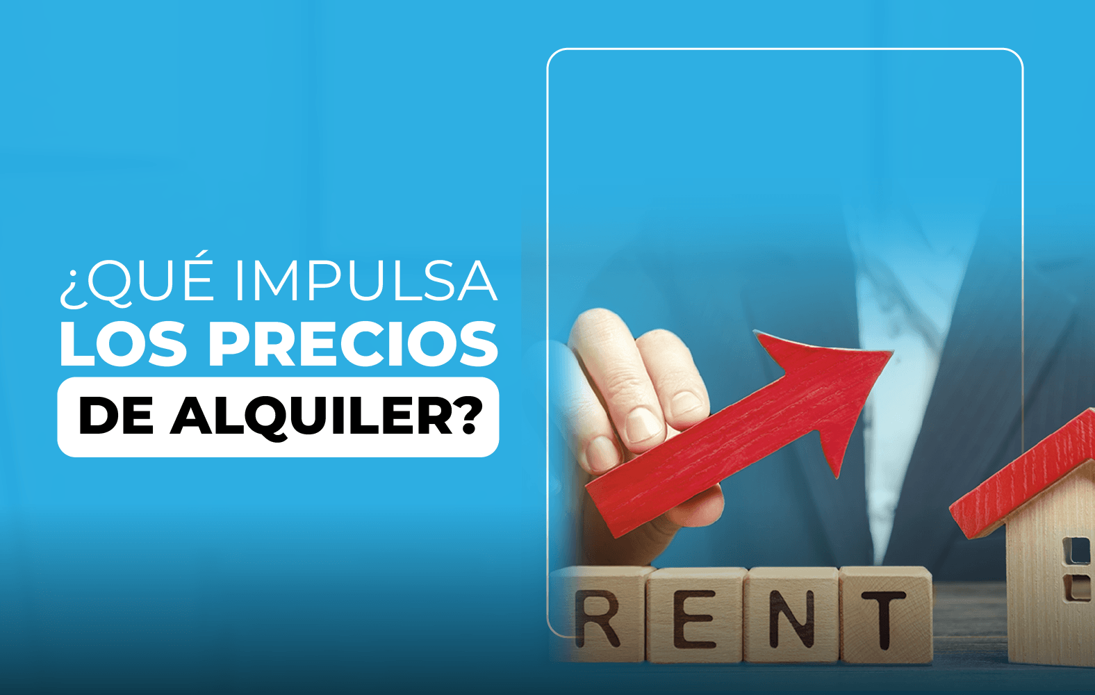 Hoy te enseñamos que impulsan los precios de un alquiler