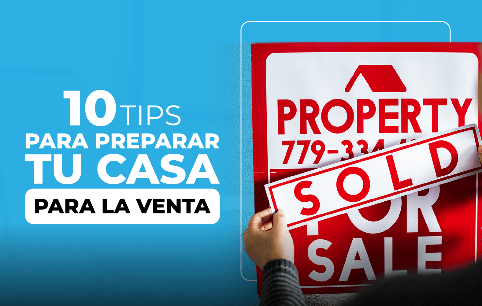 Tips para preparar tu casa para la venta