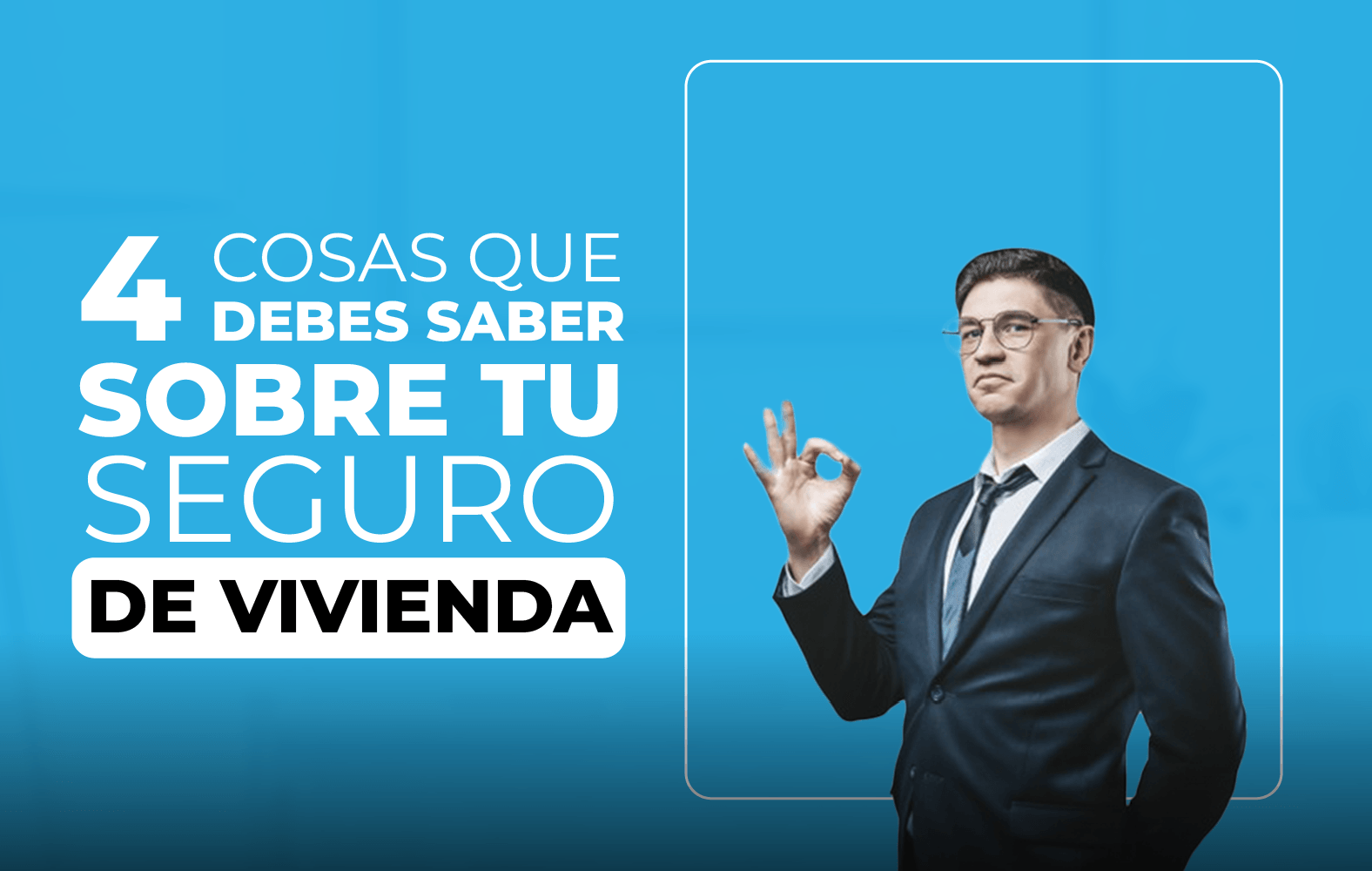Cosas que debes de saber sobre tu seguro de vivienda