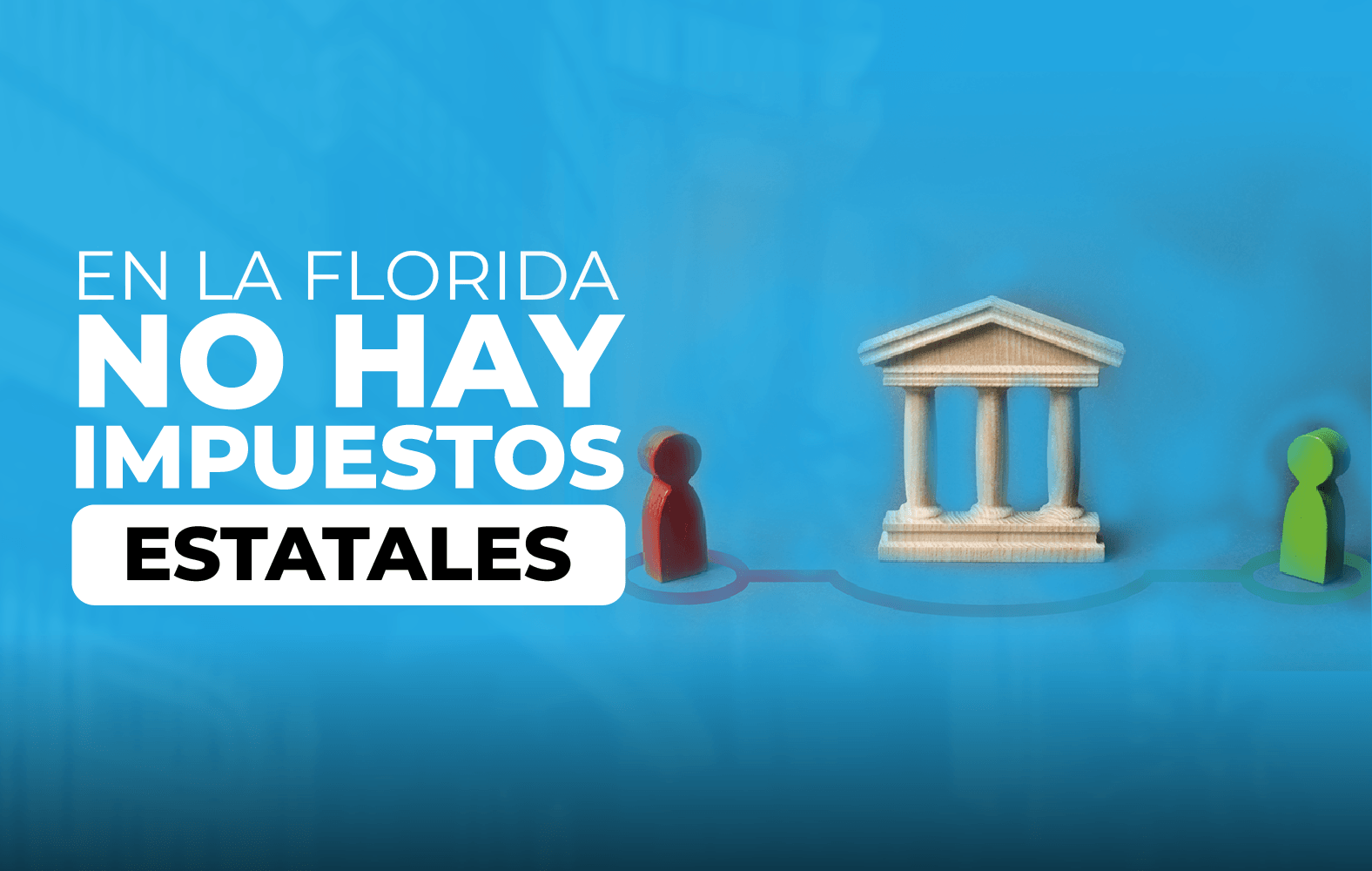 ¿Sabías qué en Florida no hay impuestos estatales?