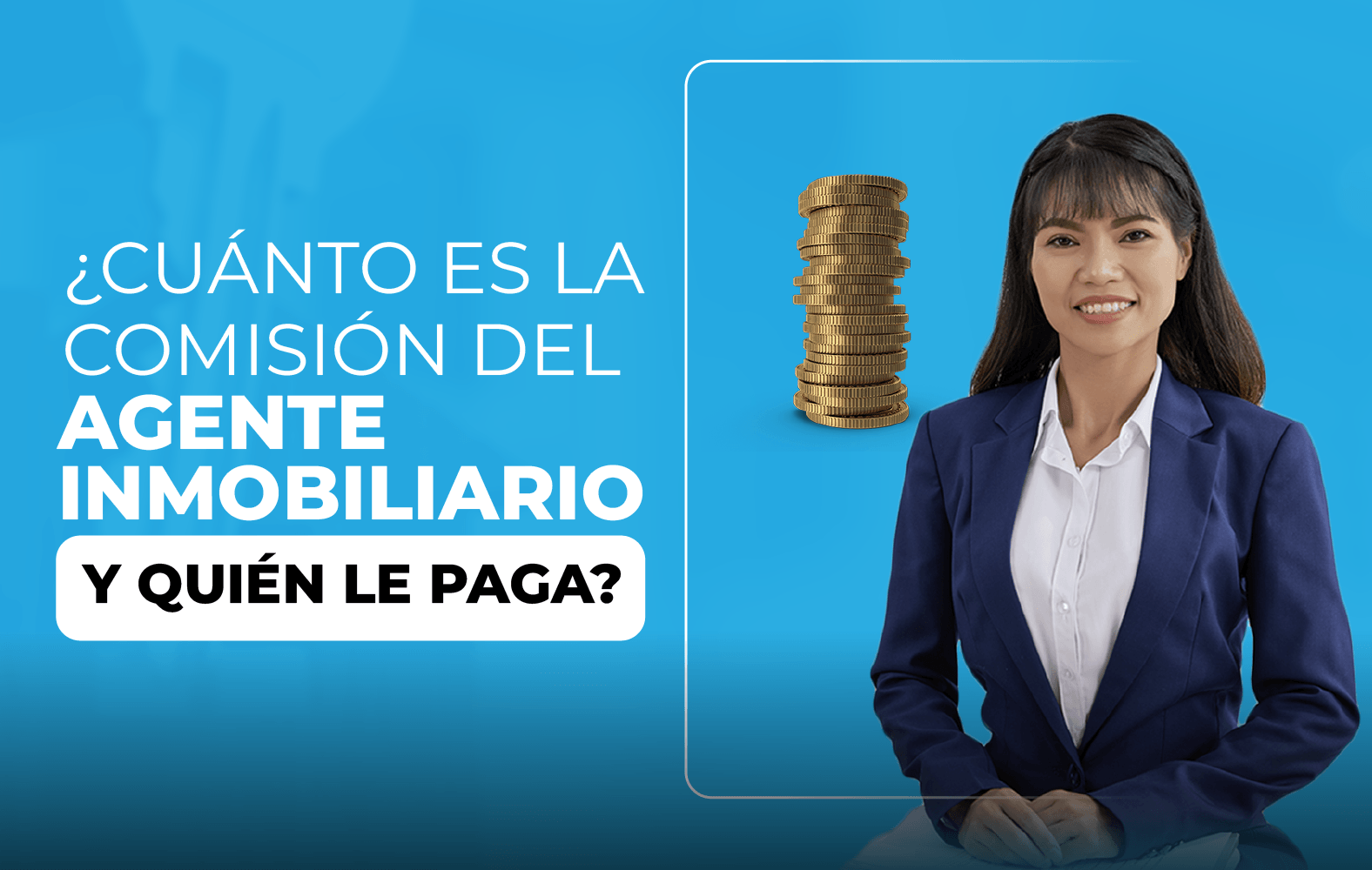 ¿Cuánto debe ganar el agente inmobiliario?